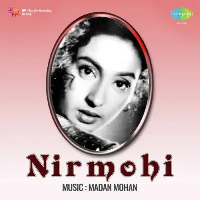 Nirmohi (1952) Mp3 Songs