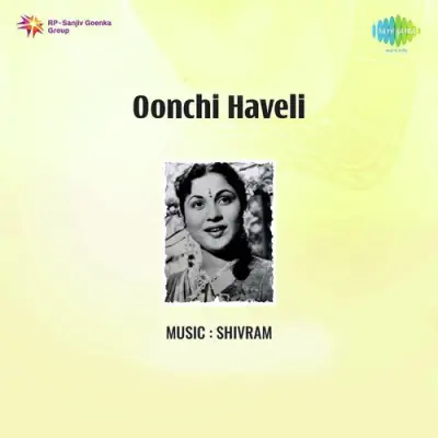 Oonchi Haveli (1955) Mp3 Songs