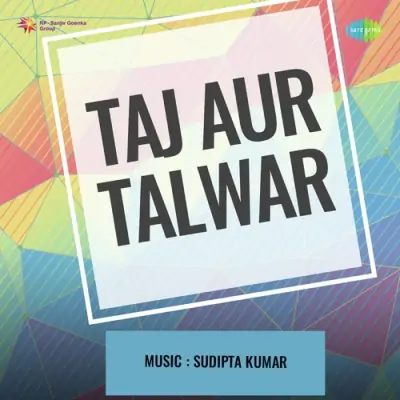 Taj Aur Talwar (1955) Mp3 Songs