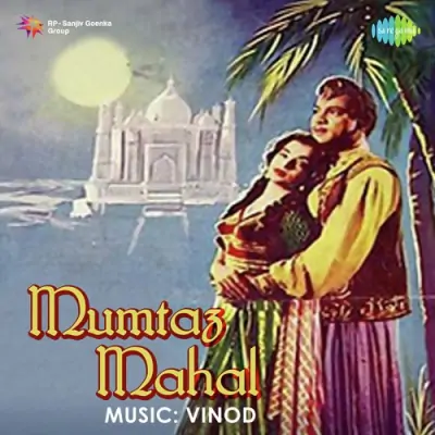 Mumtaz Mahal (1957) Mp3 Songs