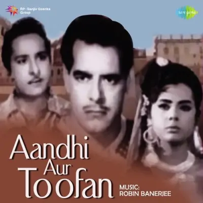 Aandhi Aur Toofan (1963) Mp3 Songs