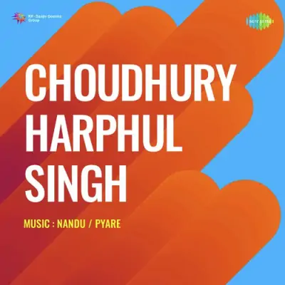 Choudhury Harphul Singh (1972) Mp3 Songs