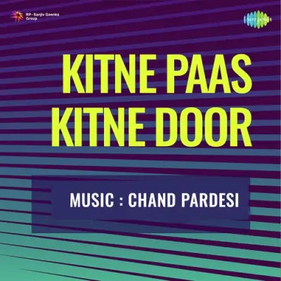 Kitne Paas Kitne Door (1976) Mp3 Songs