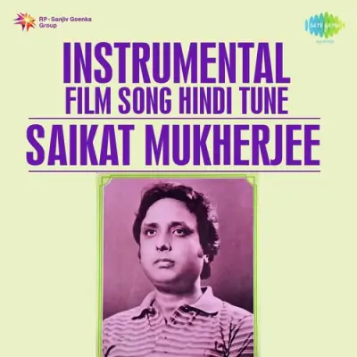 Instrumental Film Song Hindi Tune Saikat Mukherjee (1980) Mp3 Songs