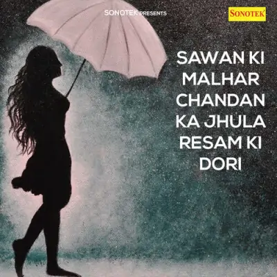 Sawan Ki Malhar Chandan Ka Jhula Resam Ki Dori (1989) Mp3 Songs