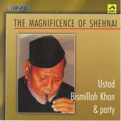 The Magnificence Of Shehnai Ustad Bismillah Khan (1993) Mp3 Songs