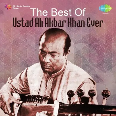 The Best Of Ustad Ali Akbar Khan Ever (1995) Mp3 Songs